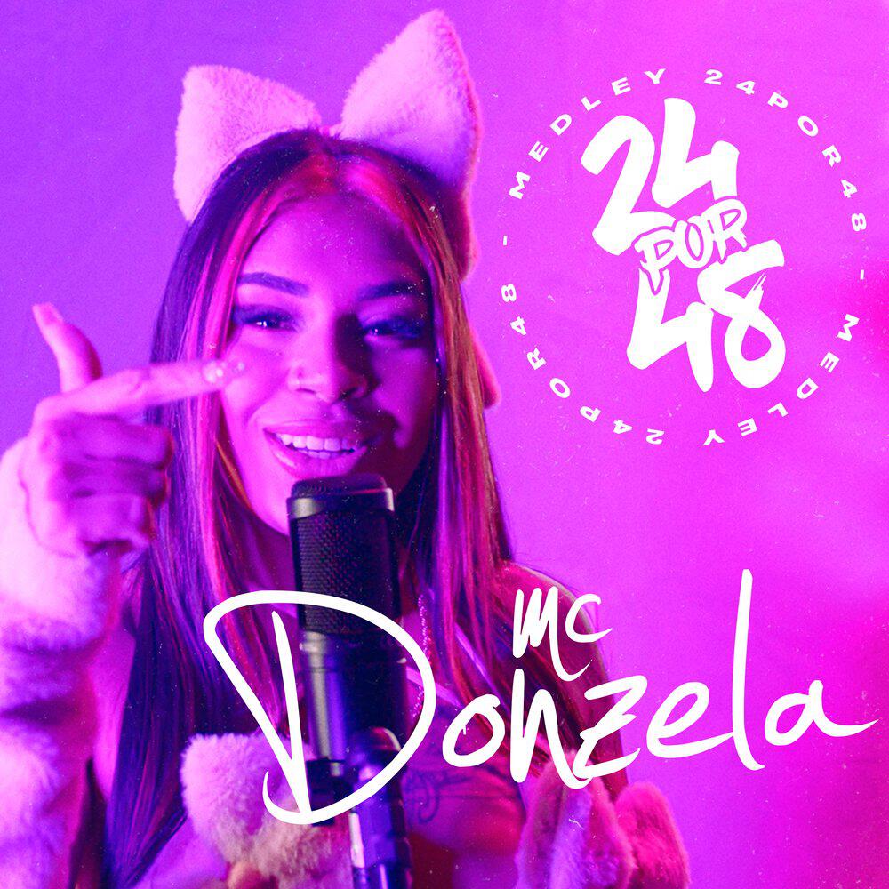 Релиз Medley 24Por48 MC Donzela - Bebida, Droga e Sexo