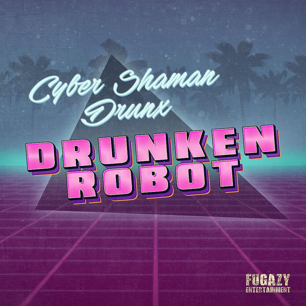 Релиз Drunken Robot