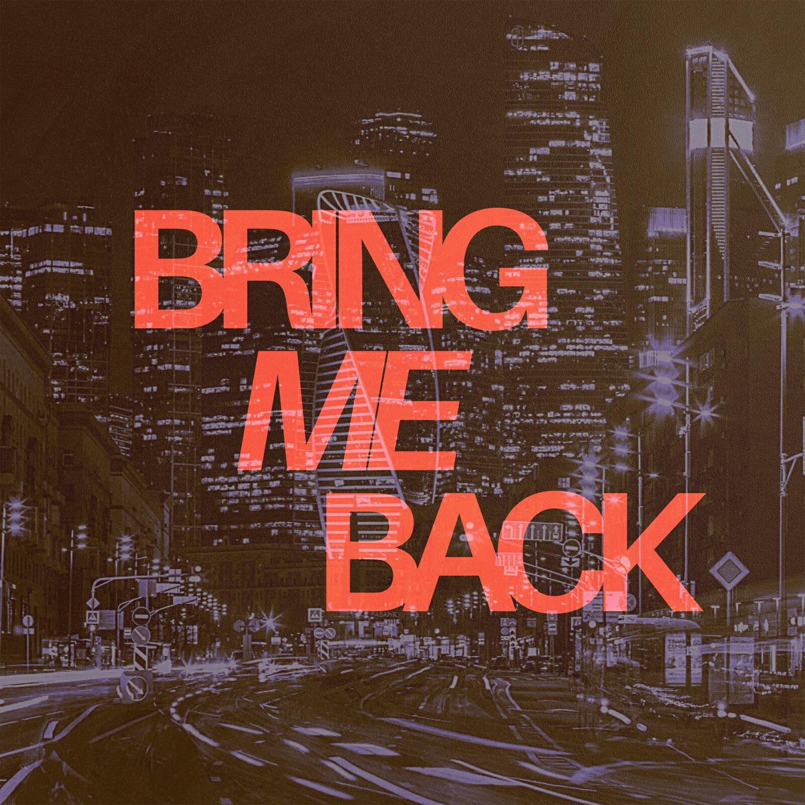 Релиз Bring me back