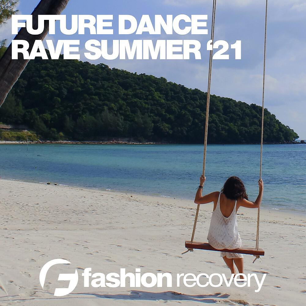 Релиз Future Dance Rave Summer '21