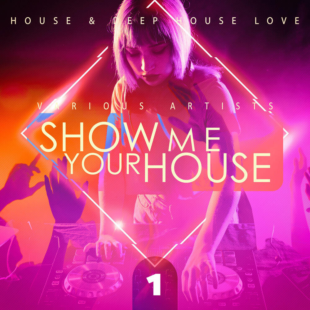 Релиз Show Me Your House, Vol.1