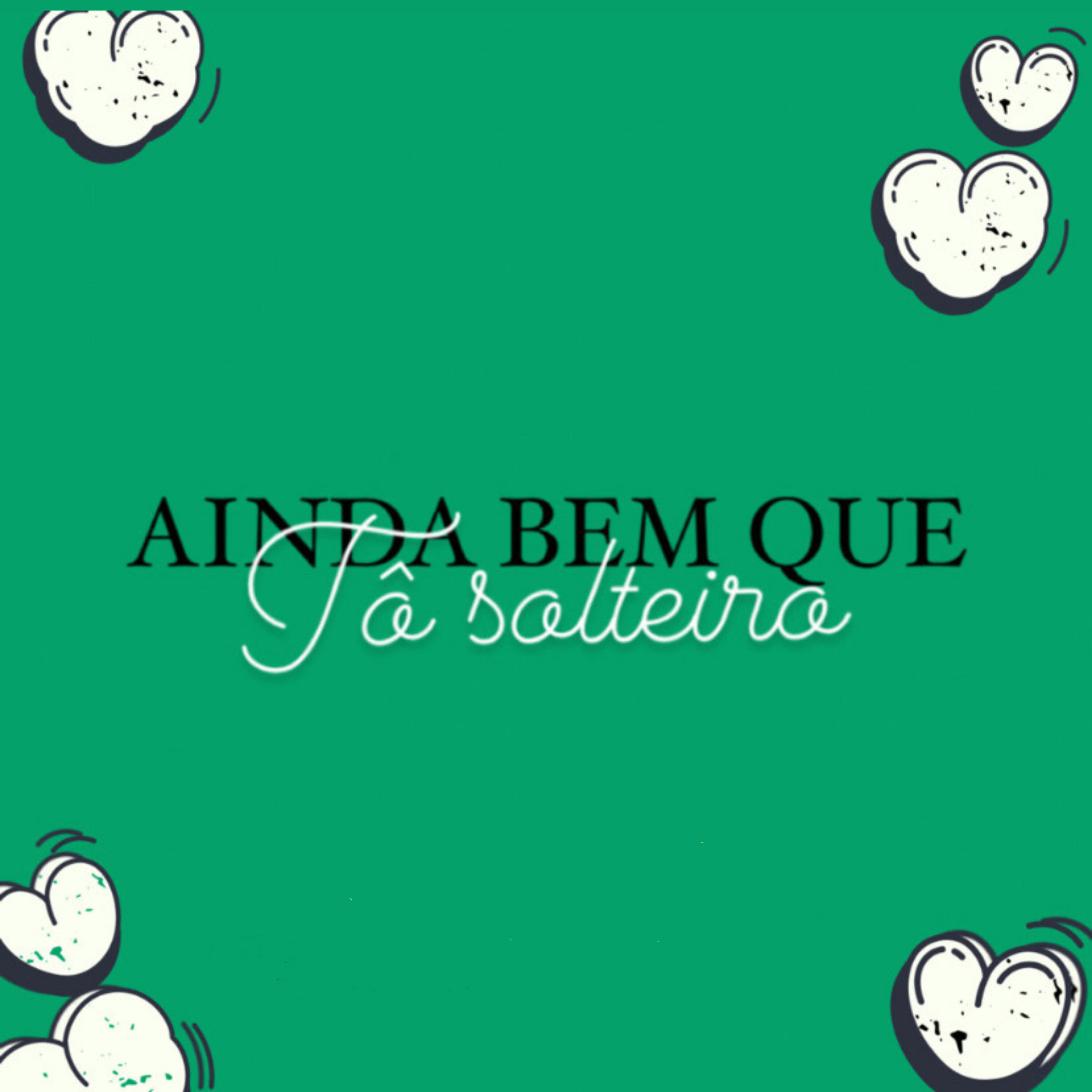 Трек Ainda Bem Que to Solteiro