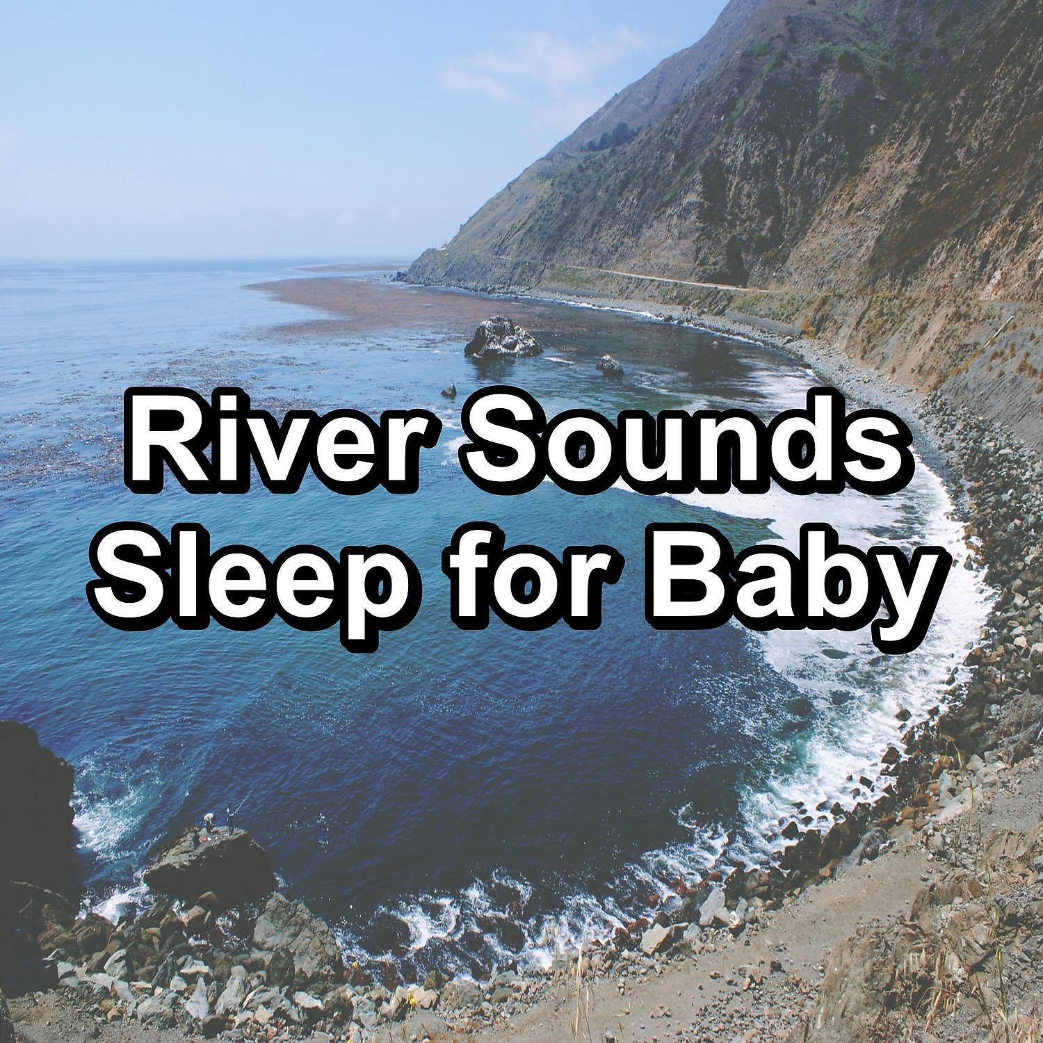 Релиз River Sounds Sleep for Baby