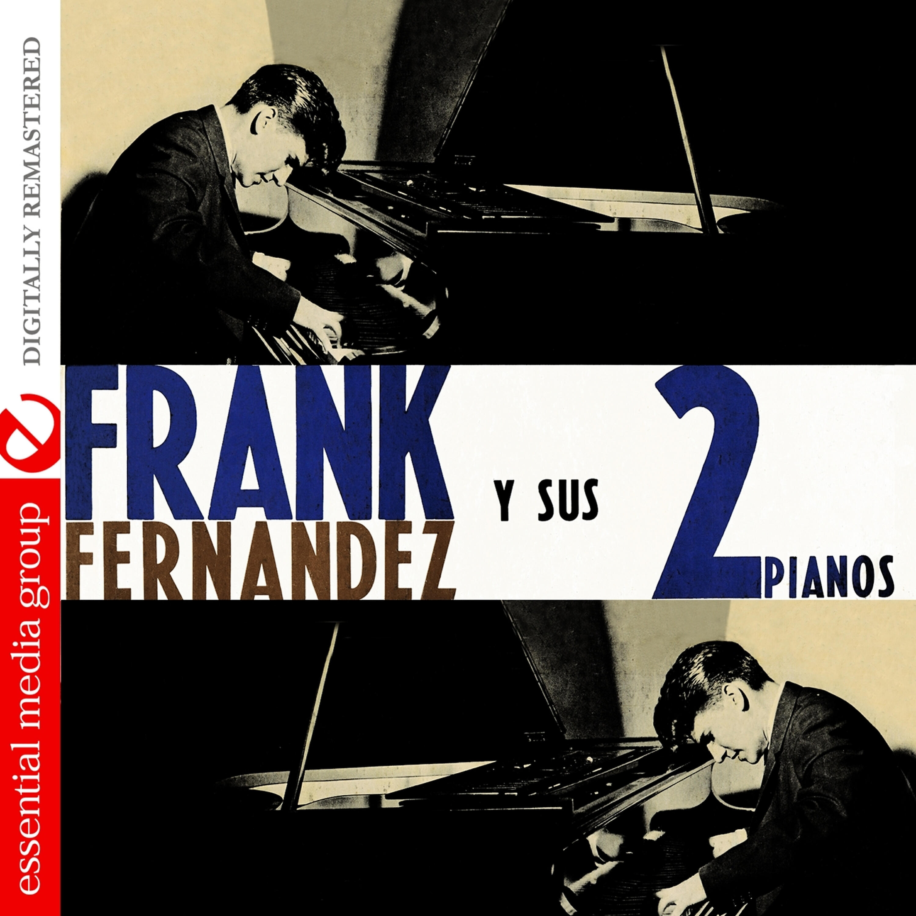 Релиз Frank Fernandez Y Sus 2 Pianos (Digitally Remastered)