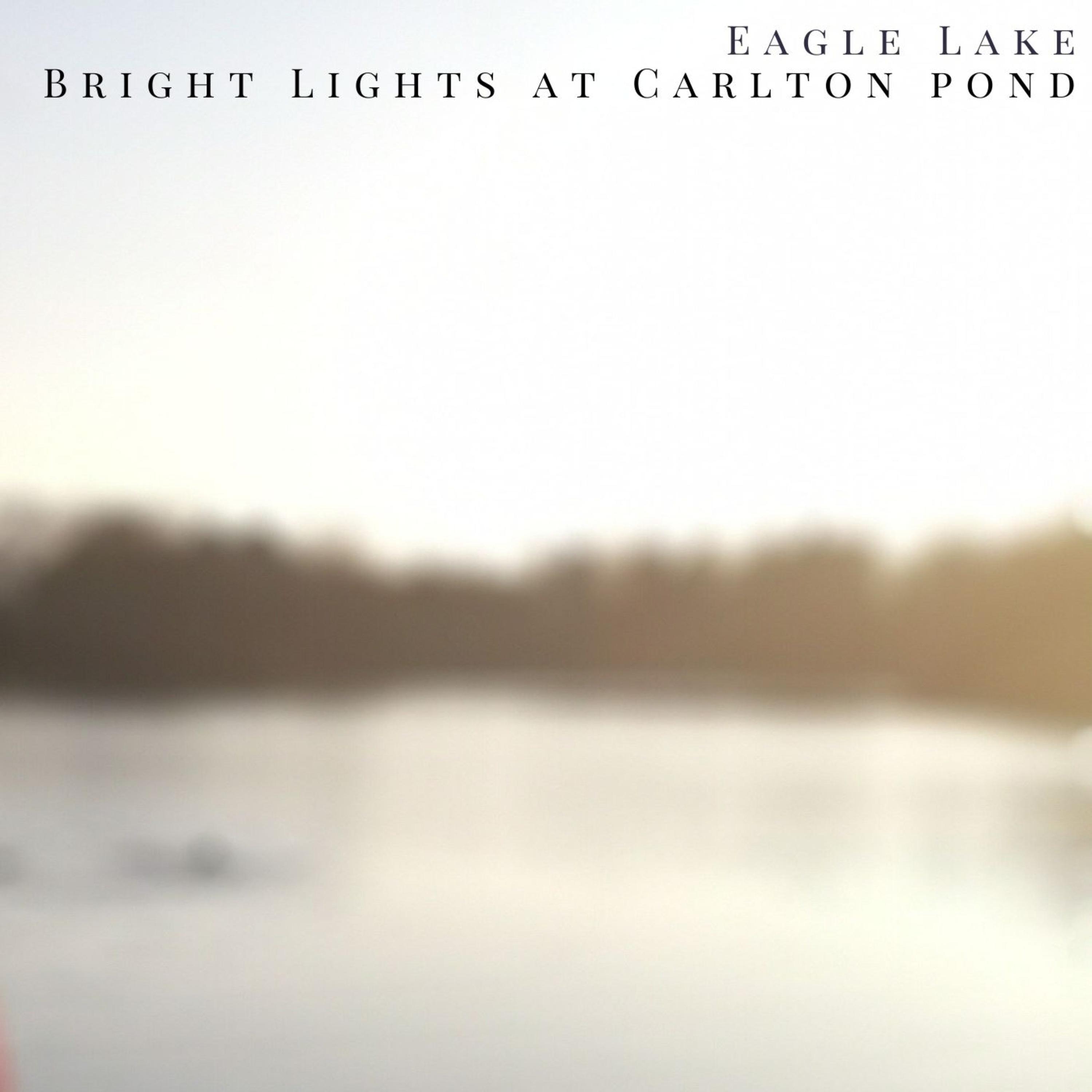 Релиз Bright Lights at Carlton Pond