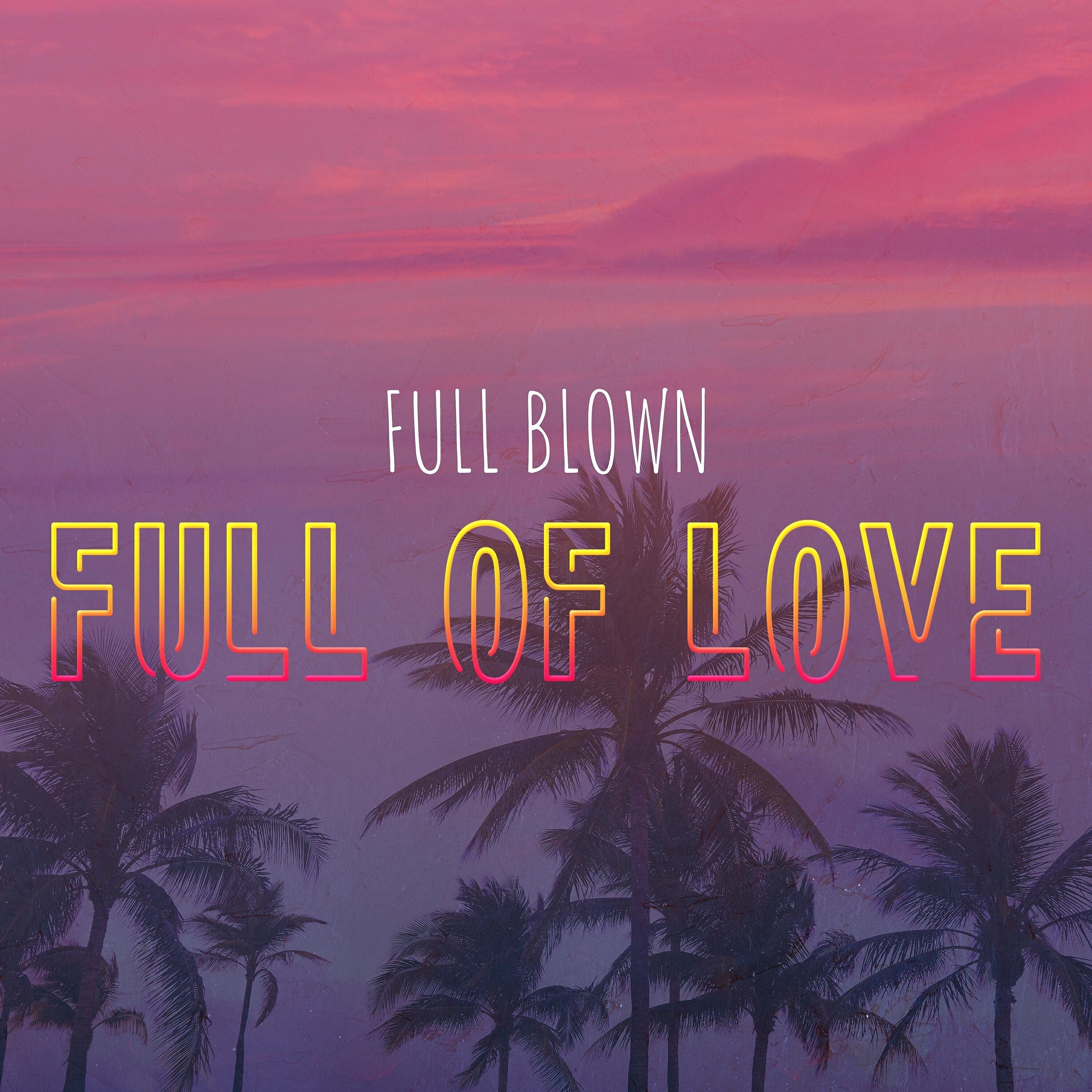 Релиз Full of Love