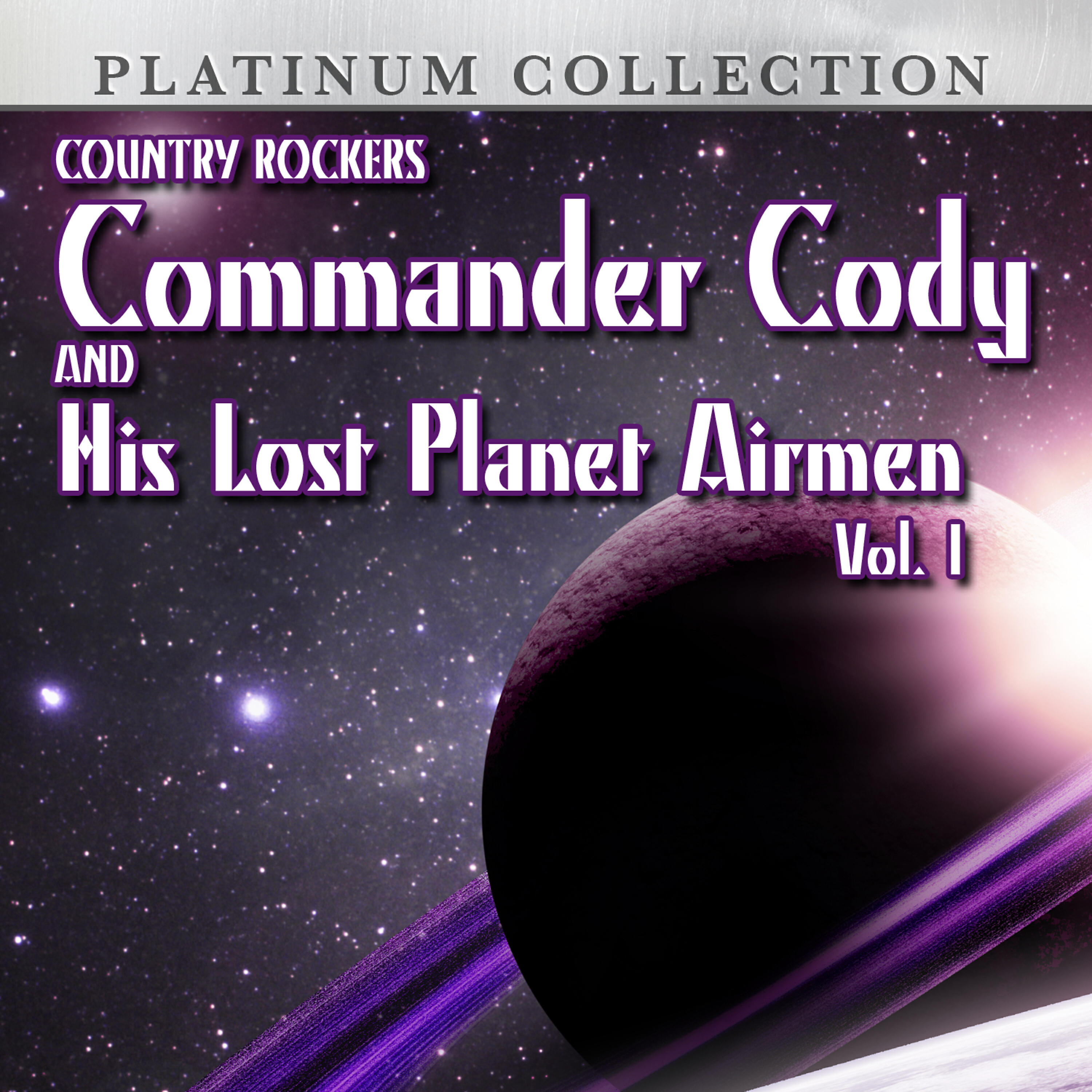 Релиз Country Rockers Commander Cody and His Lost Planet Airmen, Vol. 1