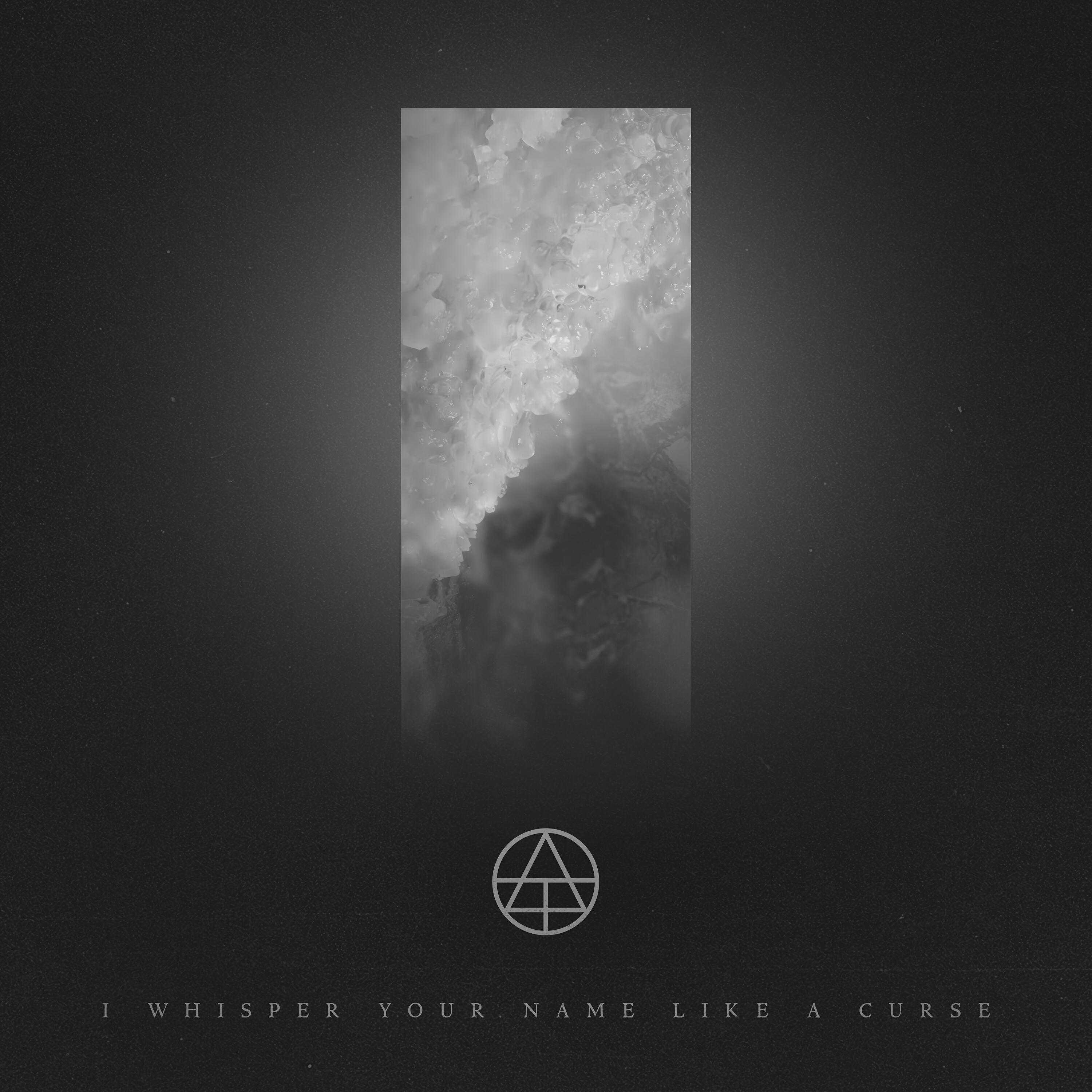 Релиз I Whisper Your Name Like a Curse