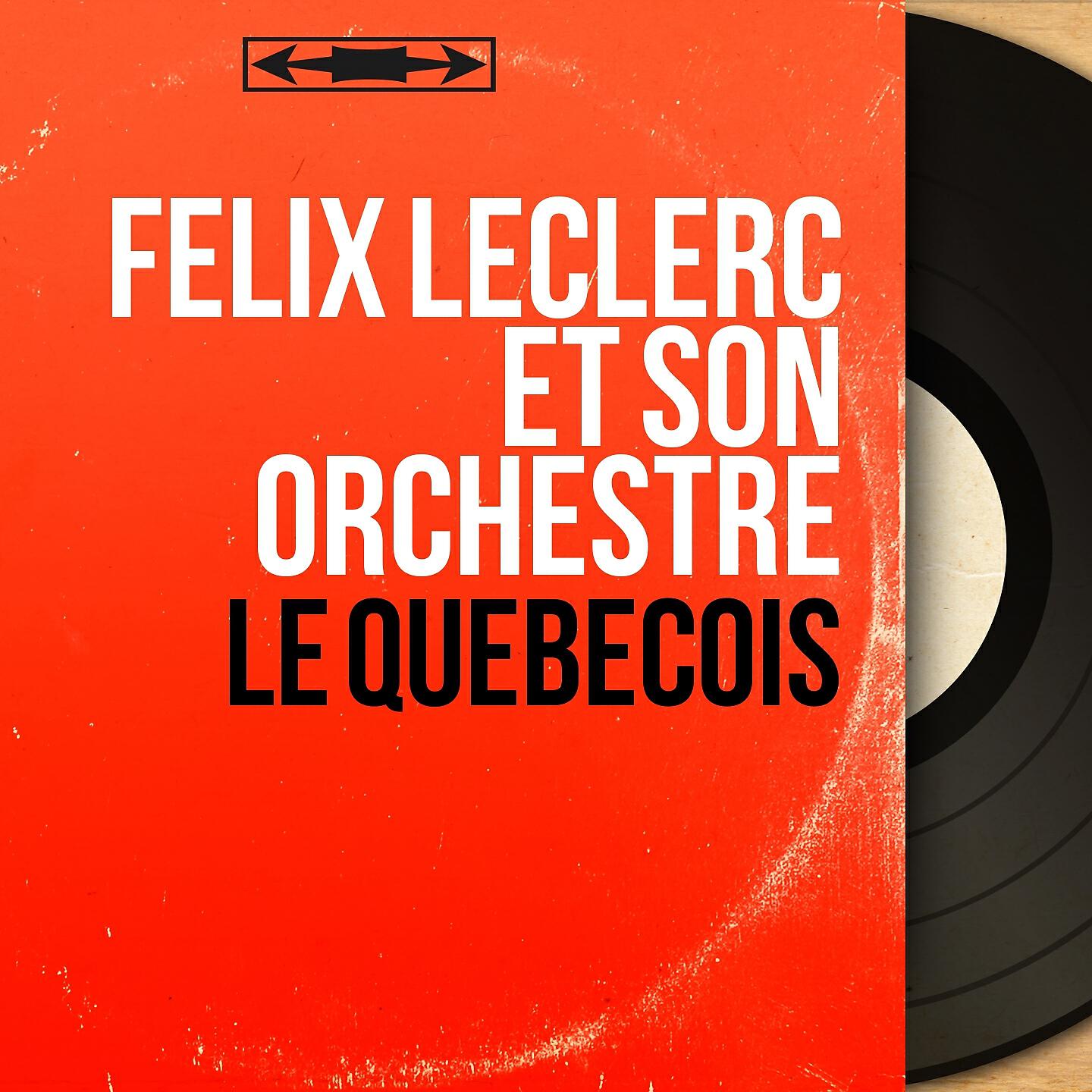 Félix Leclerc et son orchestre