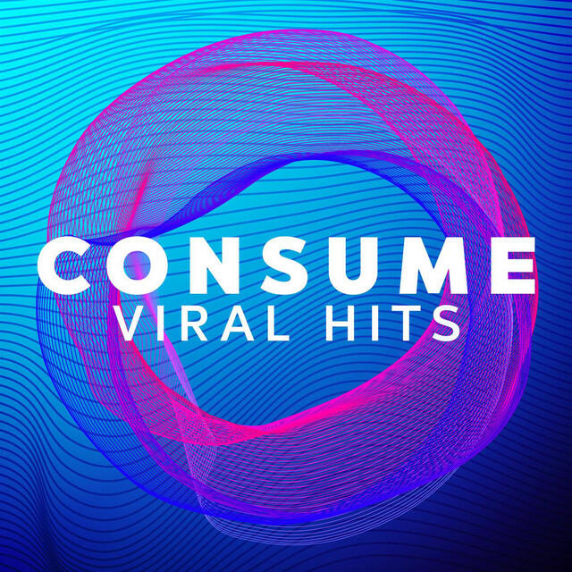 Постер альбома Consume - Viral Hits
