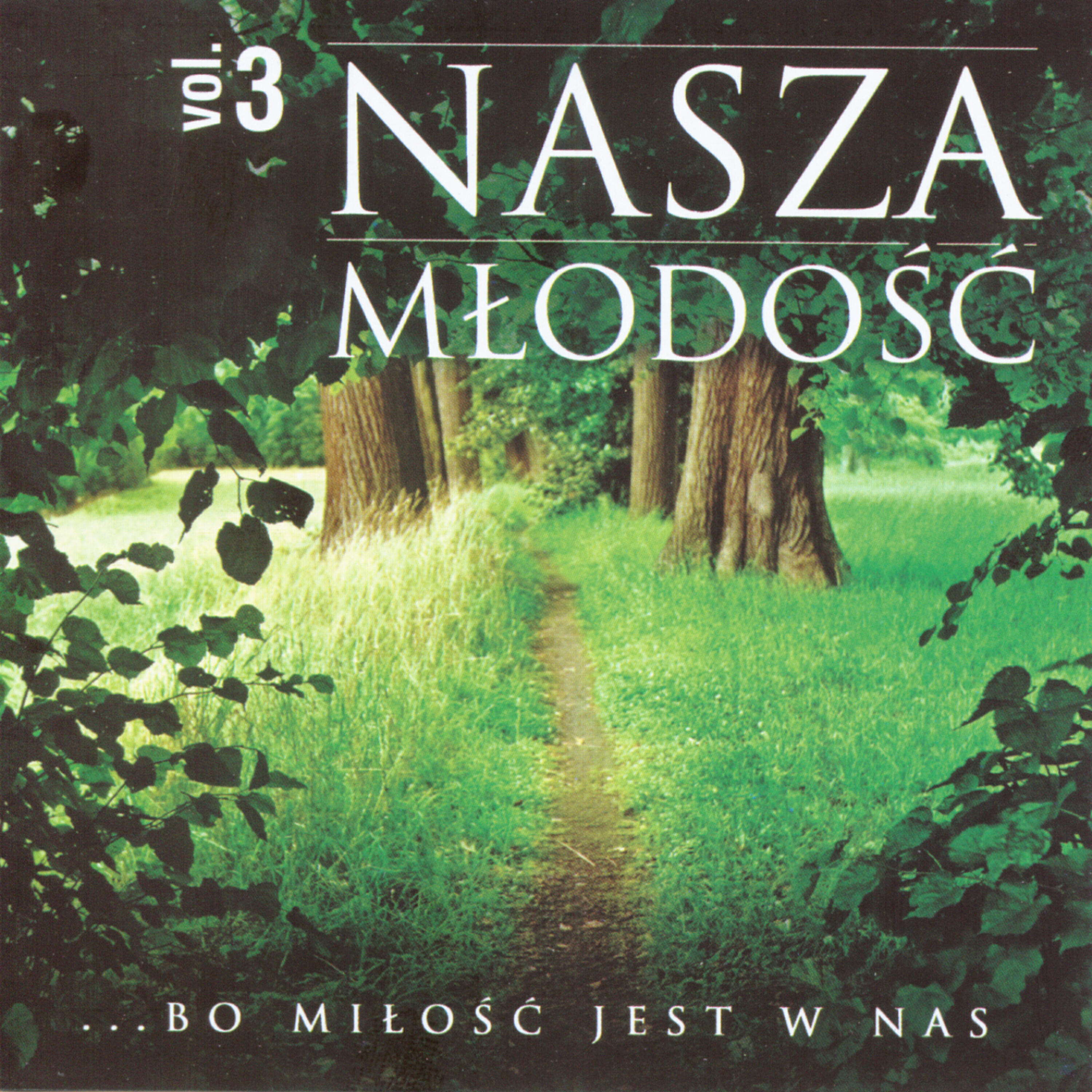 Релиз Nasza Mlodosc vol. 3 - Bo milosc jest w nas