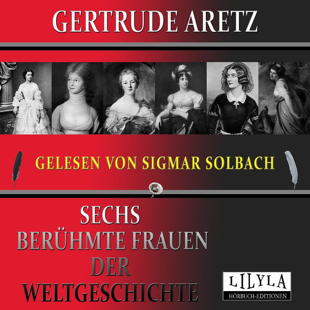 Релиз Sechs berühmte Frauen der Weltgeschichte