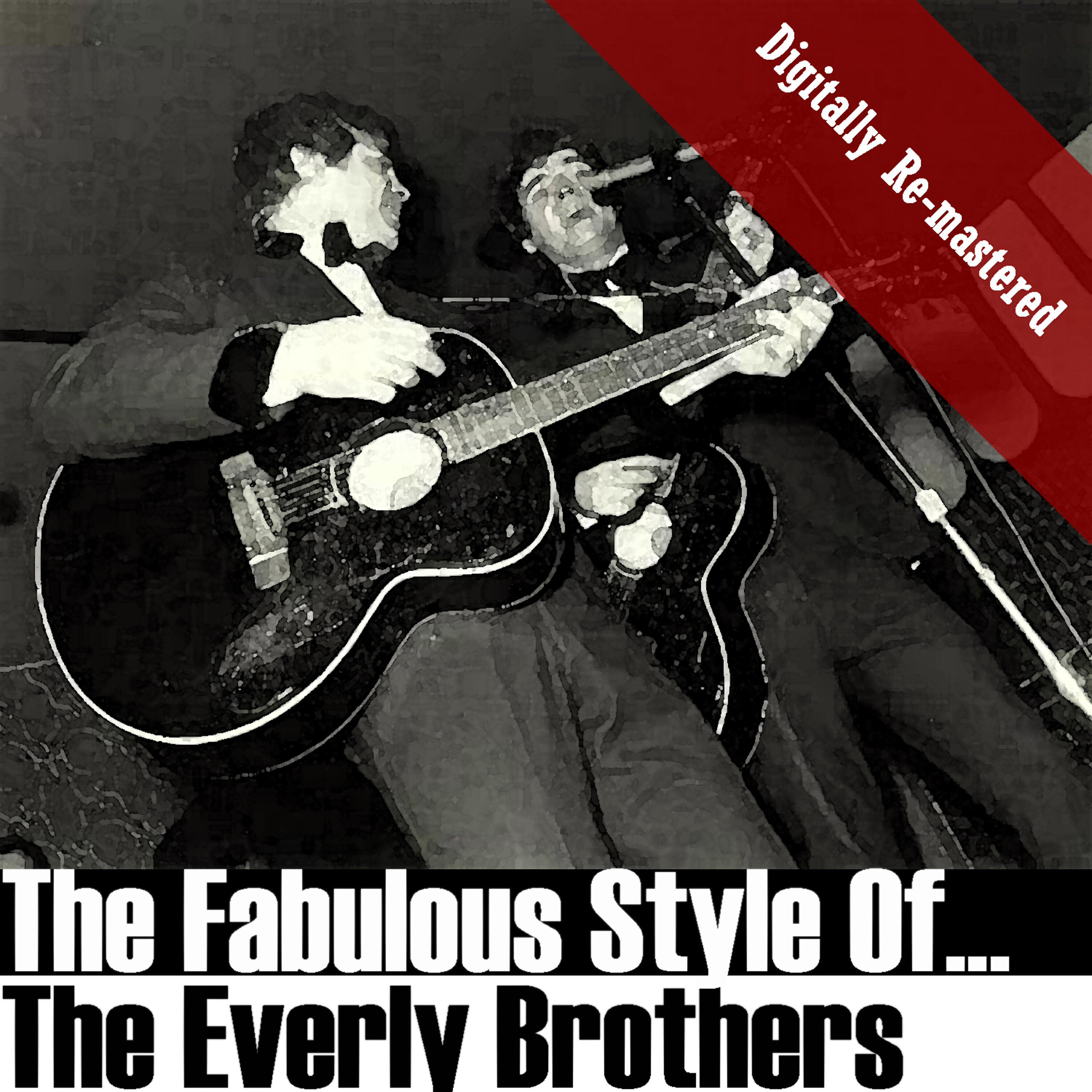Релиз The Fabulous Style Of The Everly Brothers (Digitally Re-mastered)