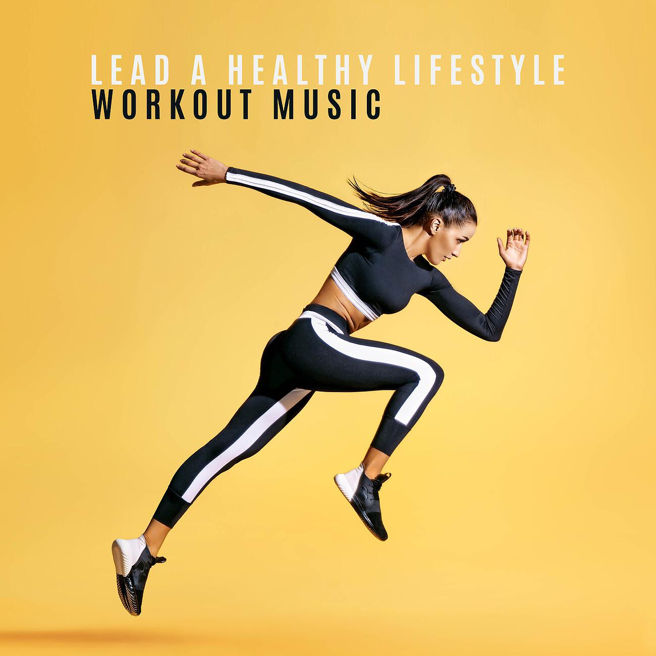 Релиз Lead a Healthy Lifestyle. Calm Workout Music. Health, Well – Being, Happiness