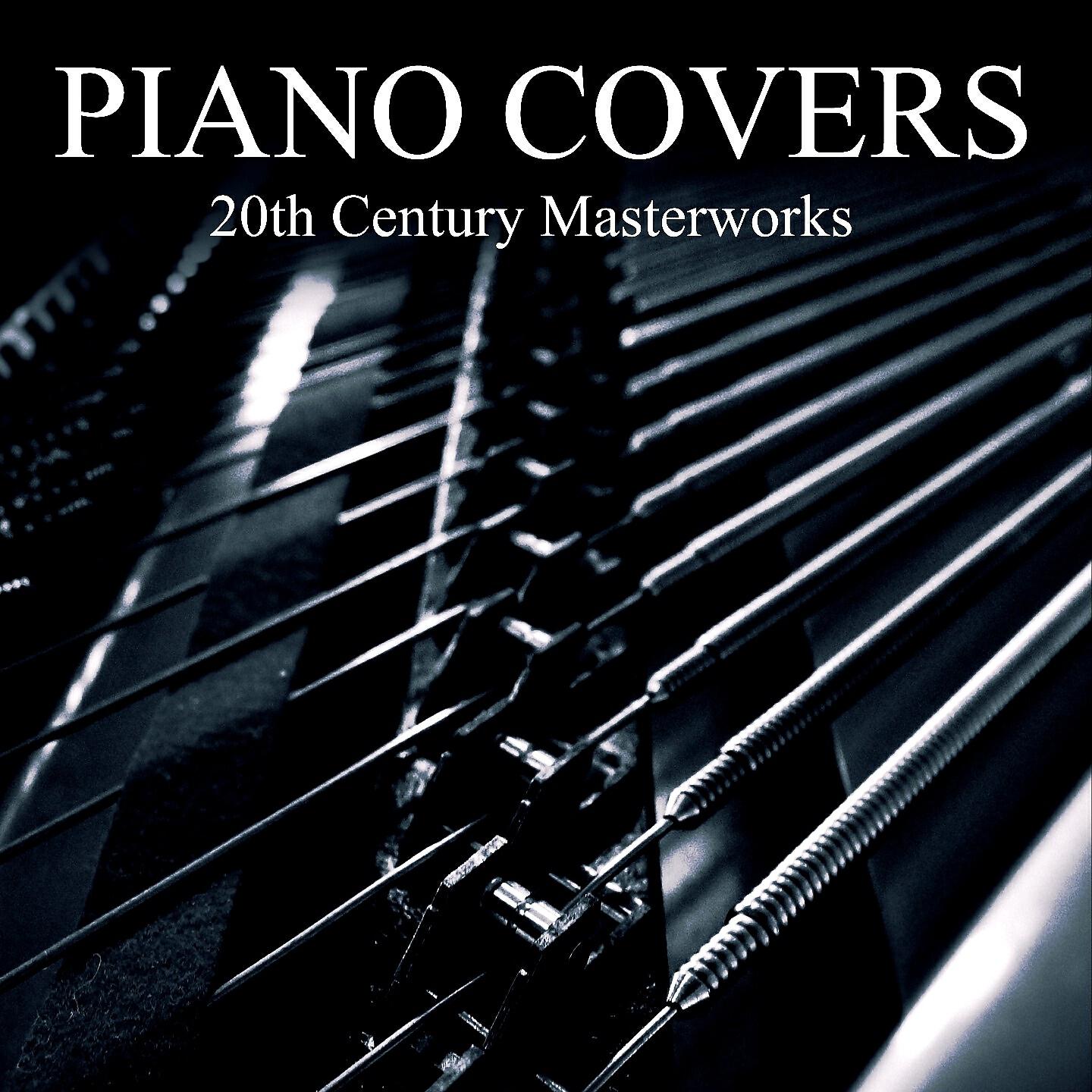 Релиз Piano Covers: 20th Century Masterworks