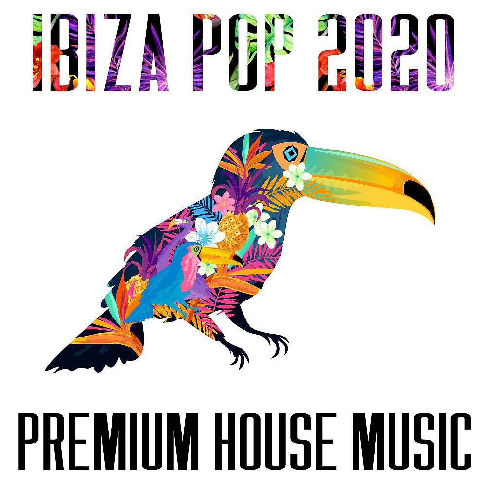 Релиз Ibiza Pop 2020 - Premium House Music