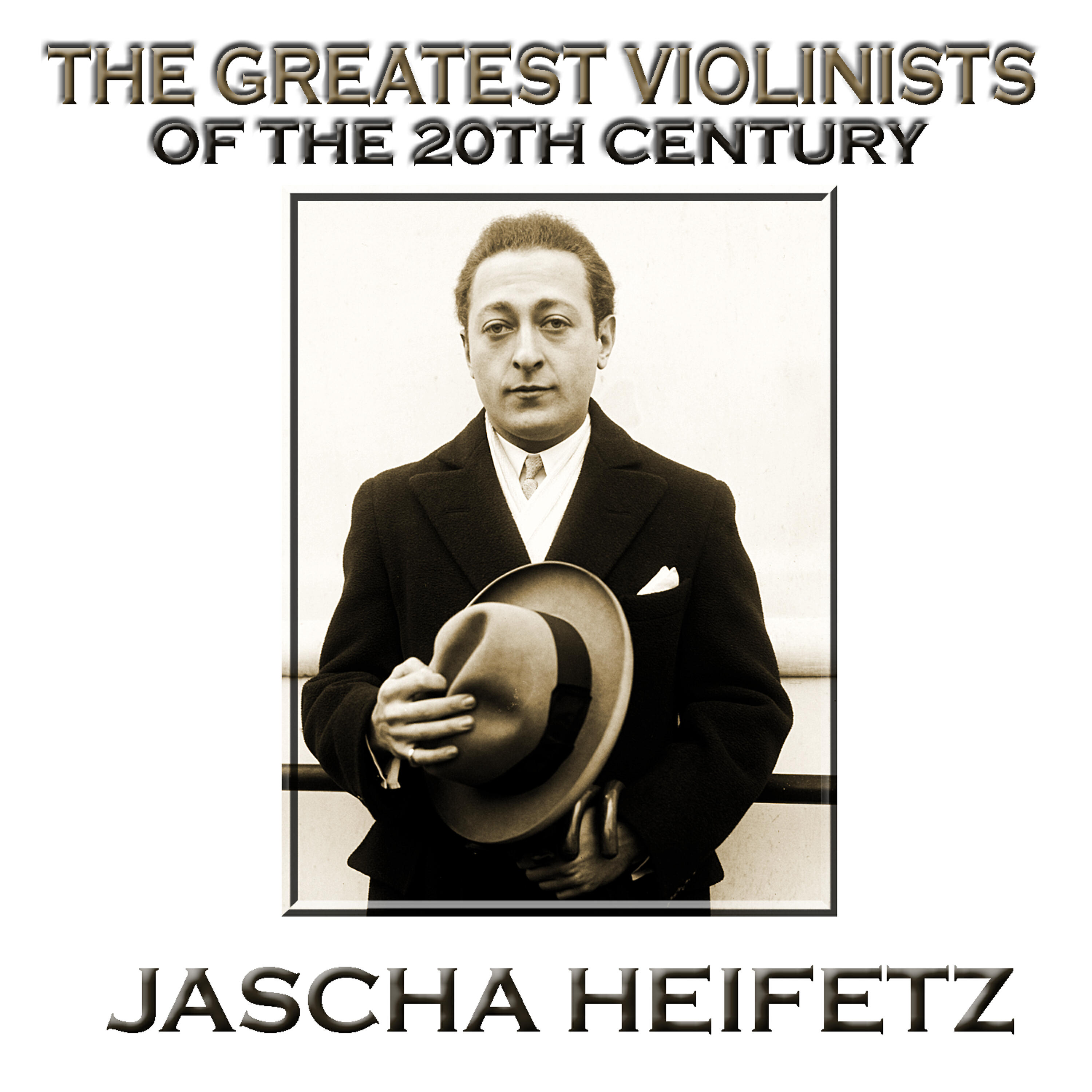 Релиз The Greatest Violinists Of The 20th Century - Jascha Heifitz