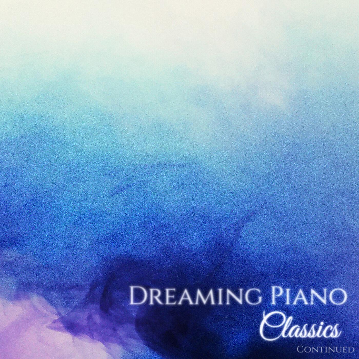 Релиз Dreaming Piano: Classics Continued