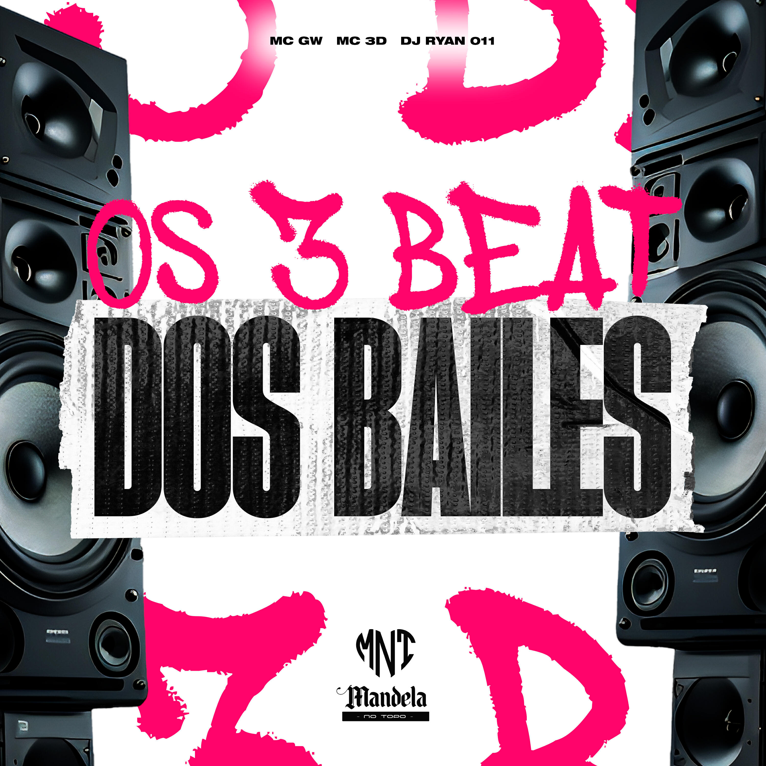 Скачать песню DJ RYAN 011, Mandela No Topo, Mc 3D, Mc GW - Os 3 Beat dos Bailes бесплатно в MP3 для Android и iOS
