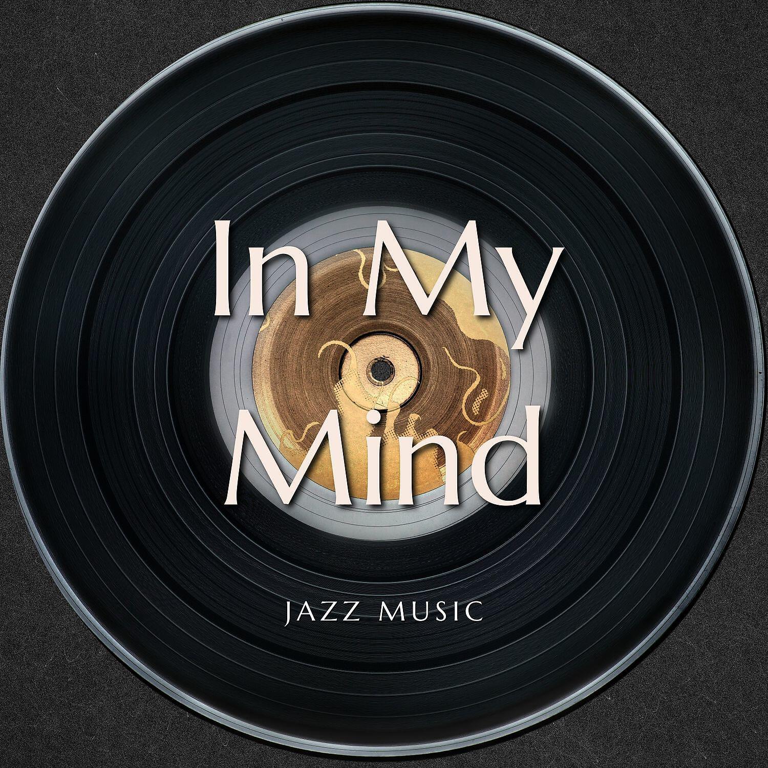 Релиз In My Mind - Jazz Music