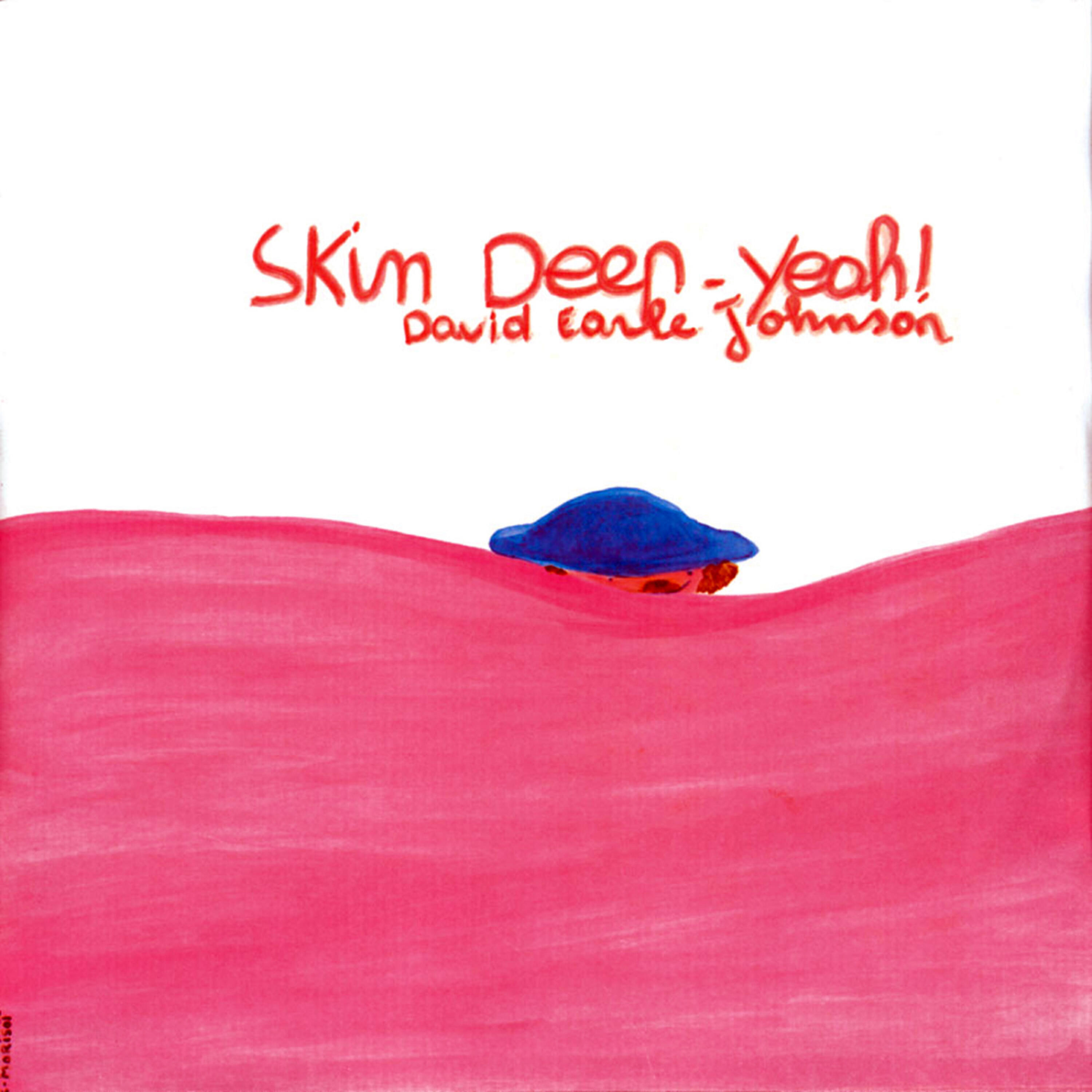Релиз Skin Deep - Yeah!