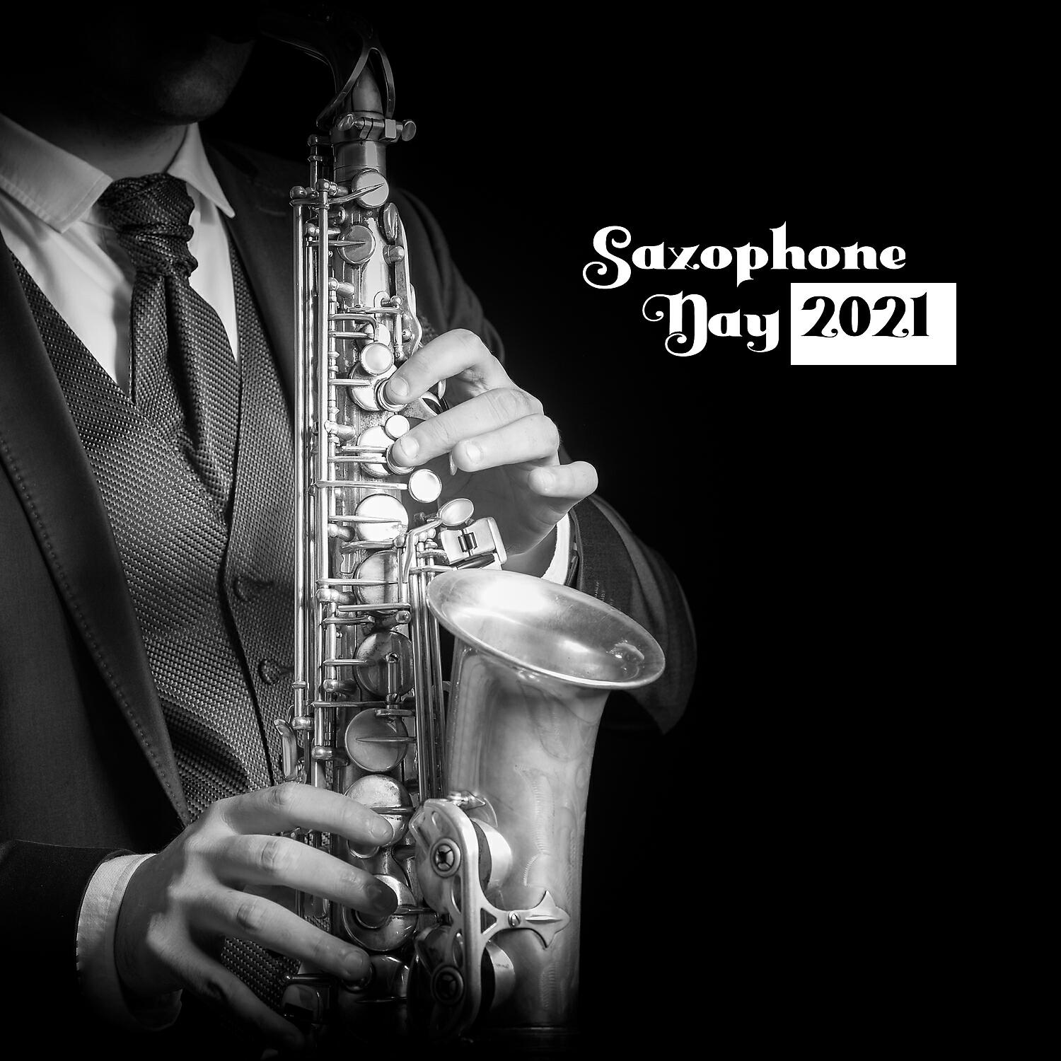 Релиз Saxophone Day 2021 - Immerse Yourself in the Relaxing Jazz Vibes