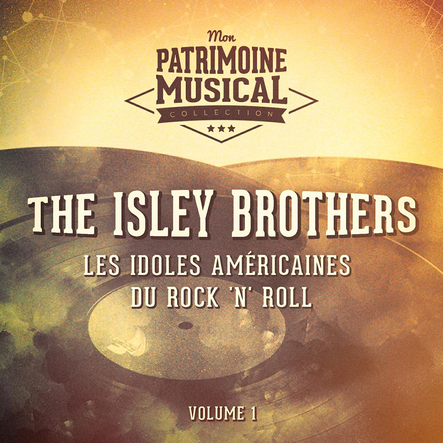 Релиз Les Idoles Américaines Du Rock 'N' Roll: The Isley Brothers, Vol. 1