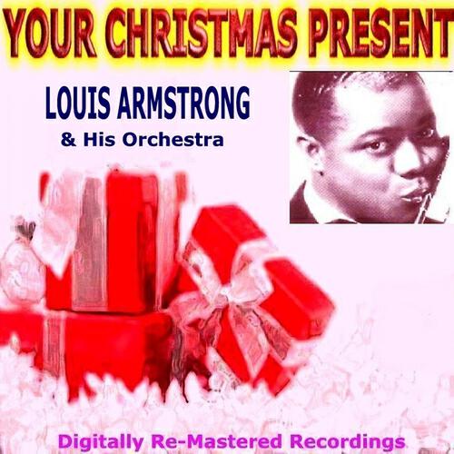 Релиз Your Christmas Present - Louis Armstrong & His Orchestra