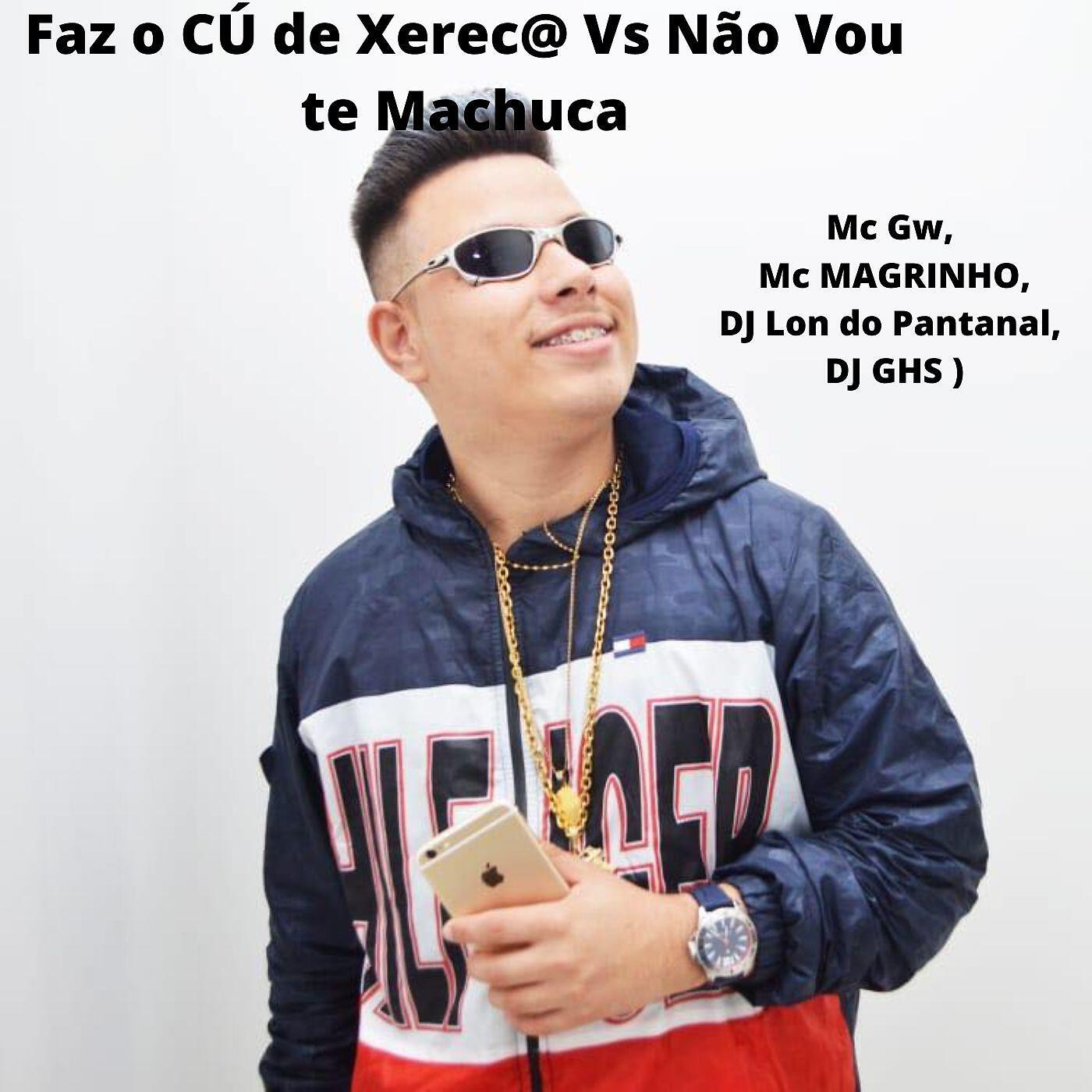 Скачать песню DJ Lon do Pantanal, Mc GW, DJ GHS - Faz o CÚ de Xereca Vs Não Vou te Machuca бесплатно в MP3 для Android и iOS