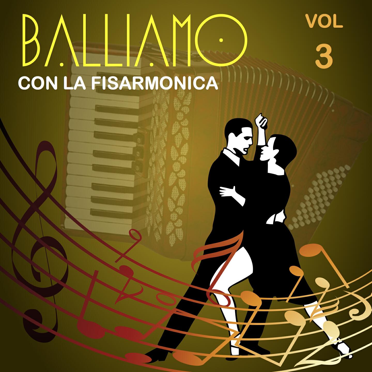 Релиз Balliamo con la fisarmonica, Vol. 3