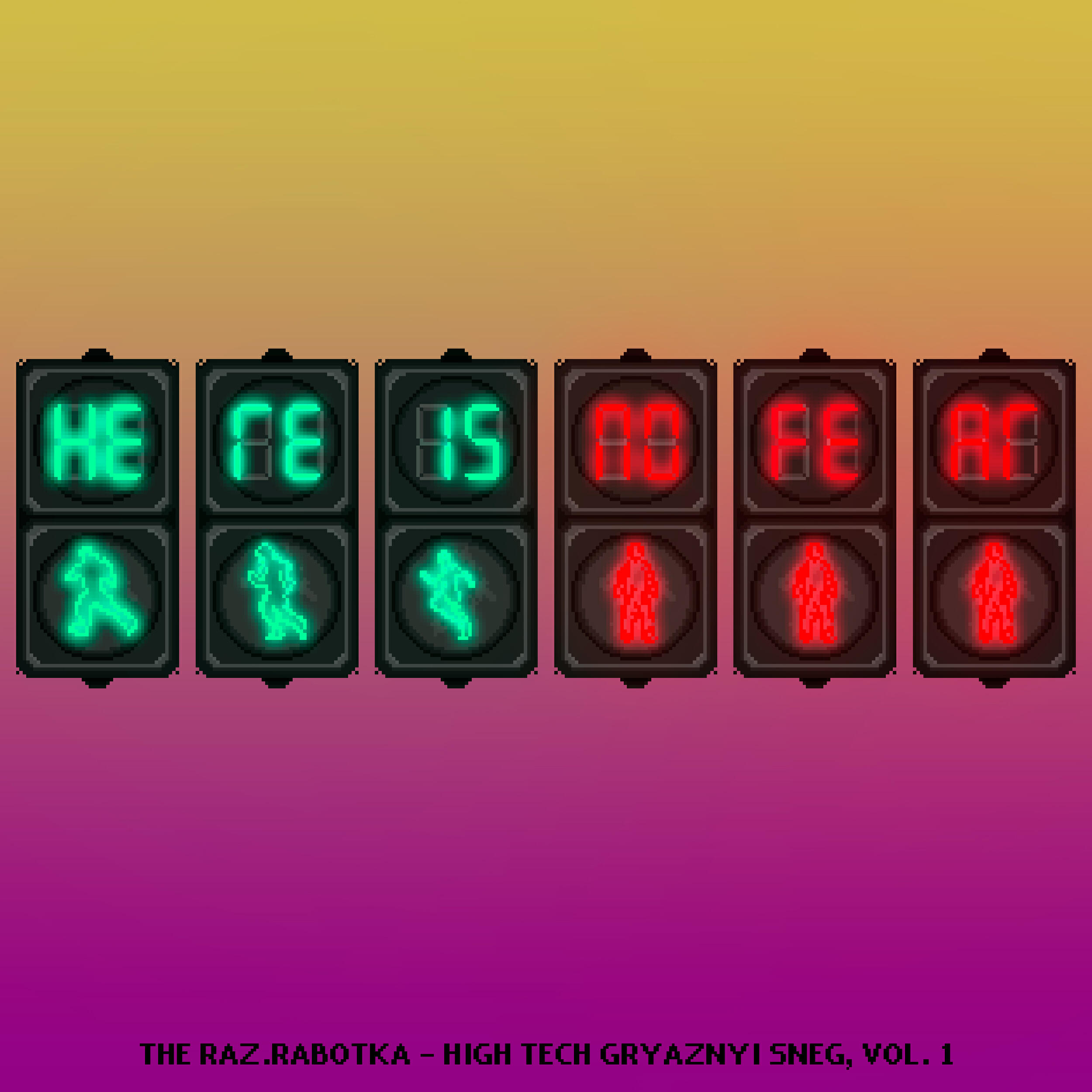 Релиз High Tech Gryaznyi Sneg, Vol. 1: Here Is No Fear