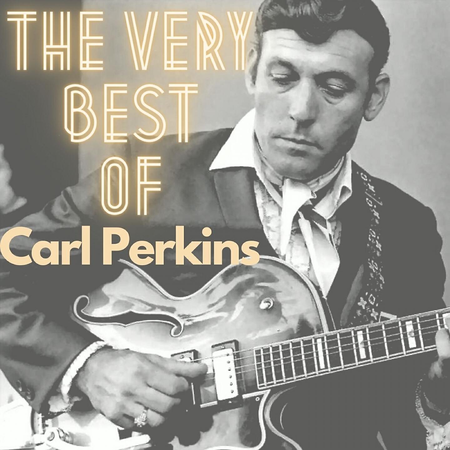 Релиз The Very Best of Carl Perkins