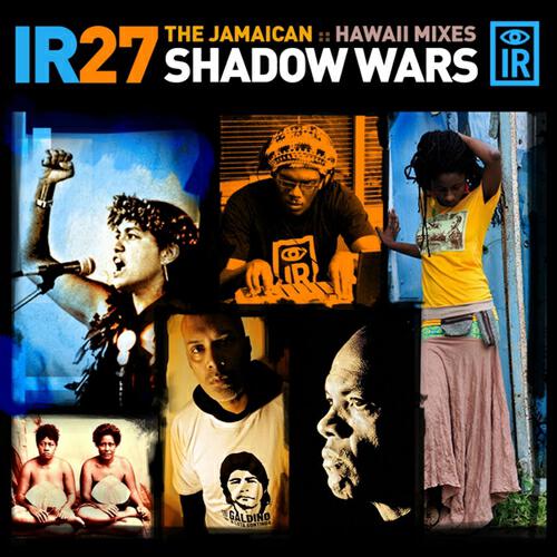 Релиз IR 27 Shadow Wars: The Jamaican / Hawaii Mixes