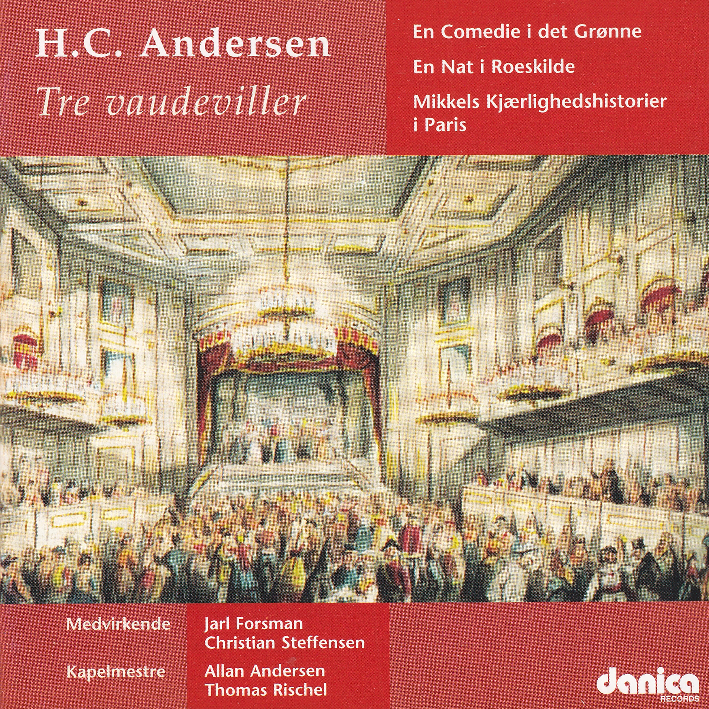 Релиз H.C. Andersen Vaudevillen - Mikkels Kjærlighedshistorier I Paris - Et Godt Humeur