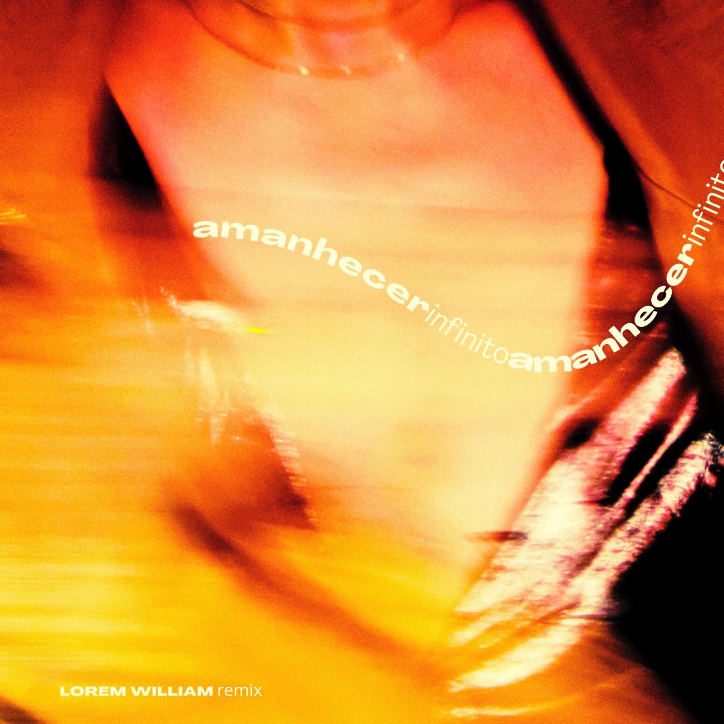 Релиз Amanhecer Infinito - Lorem William Remix