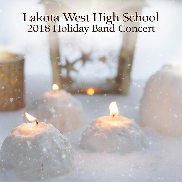 Релиз Lakota West High School 2018 Holiday Band Concert