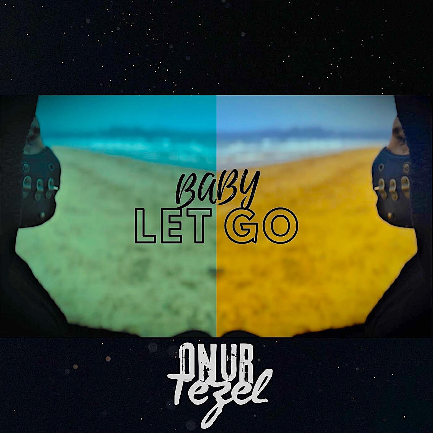 Релиз Baby Let Go