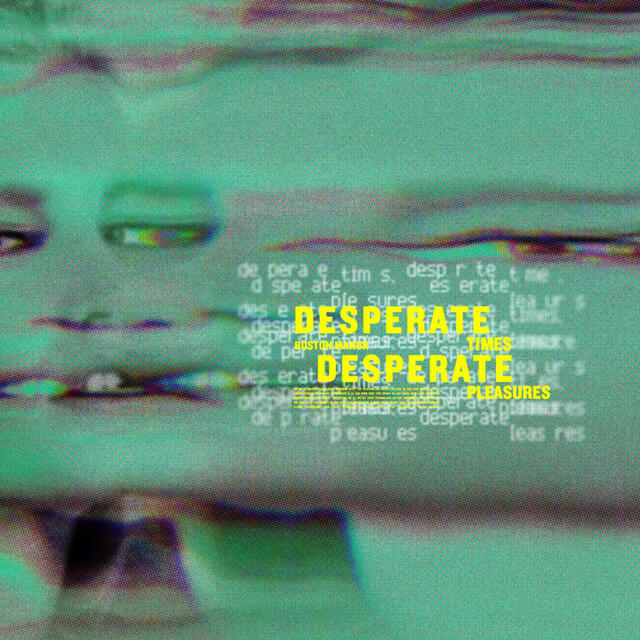 Релиз Desperate Times, Desperate Pleasures