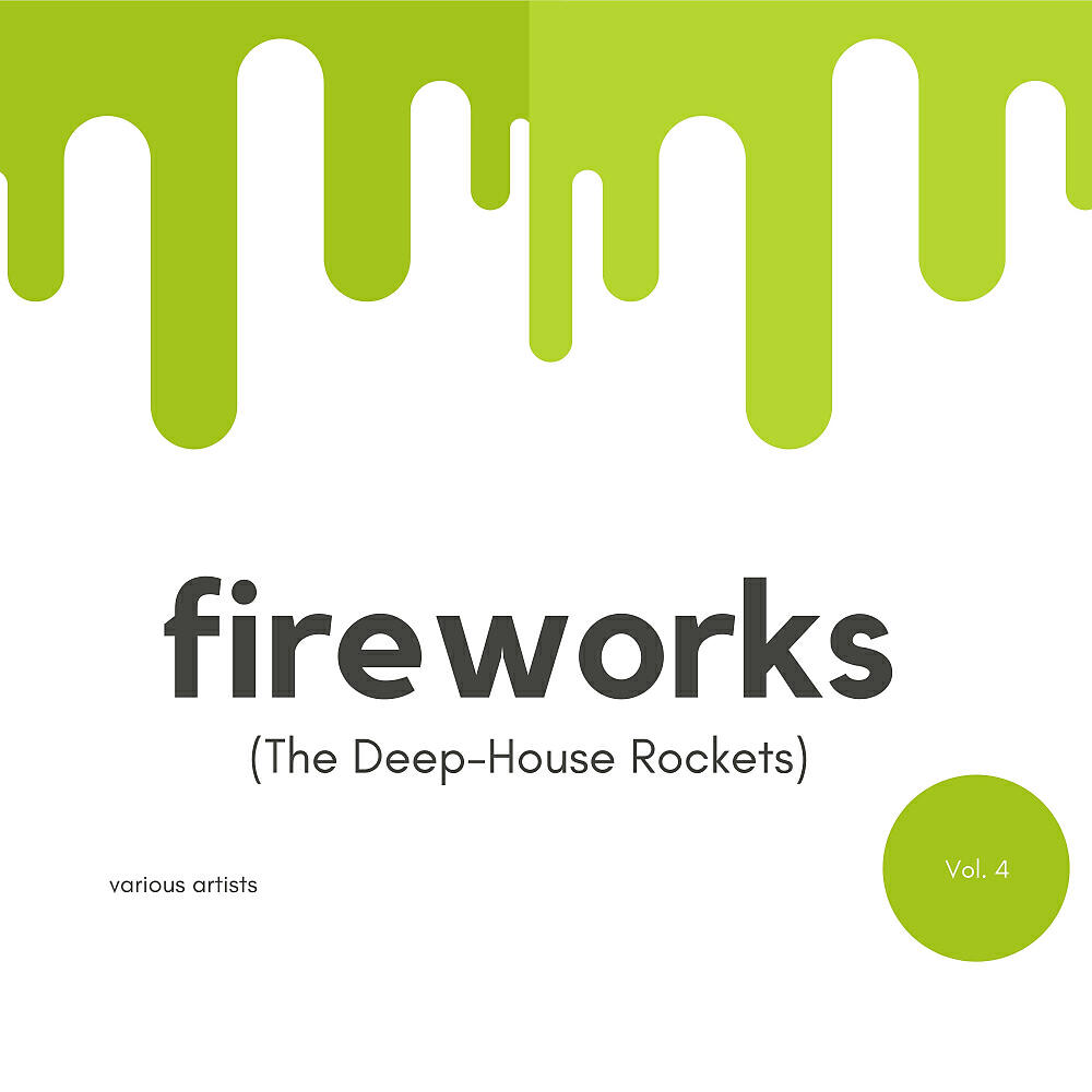 Релиз Fireworks (The Deep-House Rockets), Vol. 4