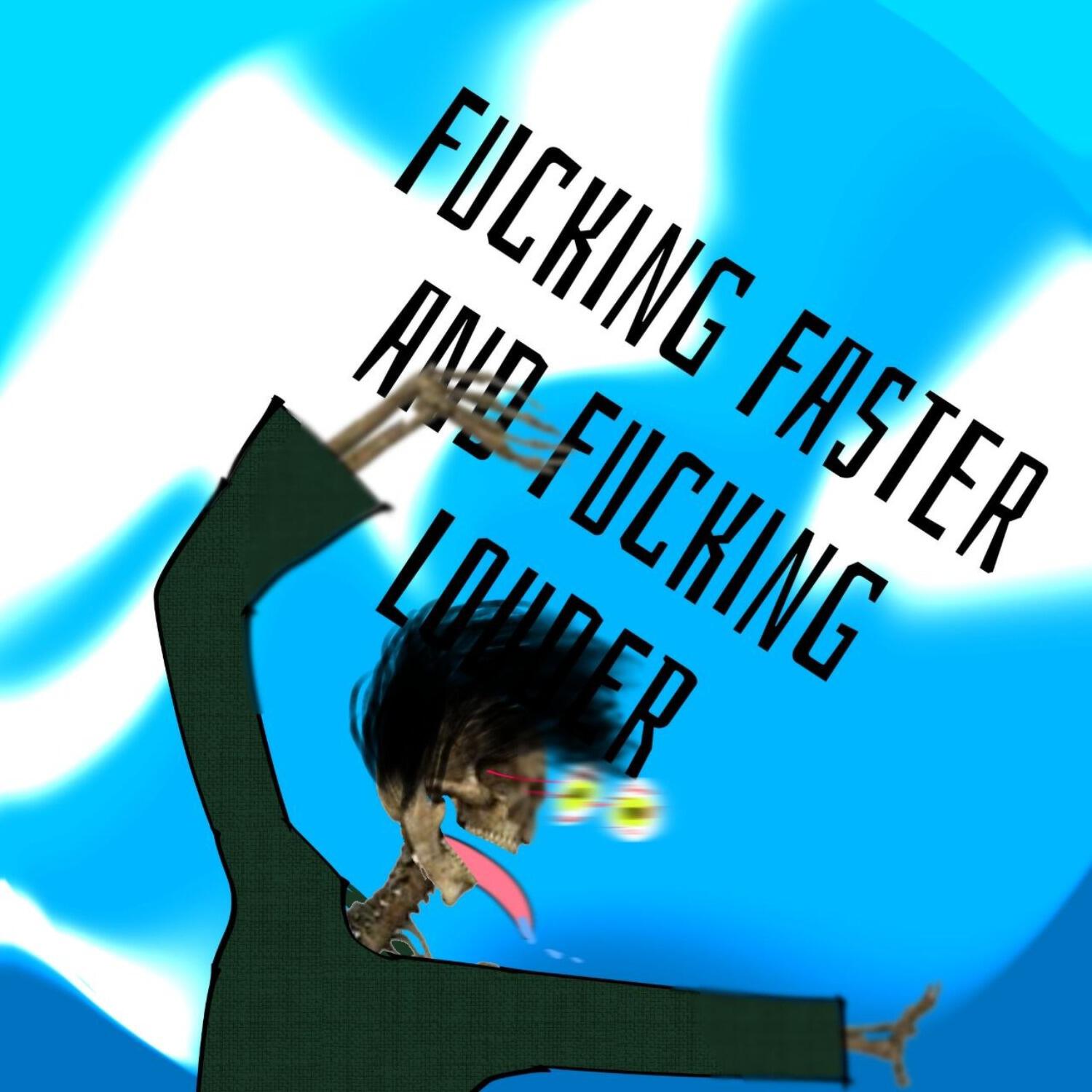 Релиз FUCKING FASTER AND FUCKING LOUDER