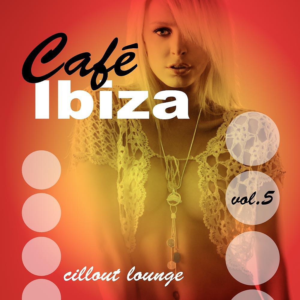 Релиз Café Ibiza Chillout Lounge Vol.05