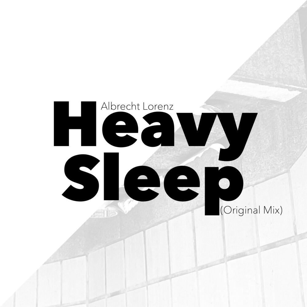 Релиз Heavy Sleep (Original Mix)