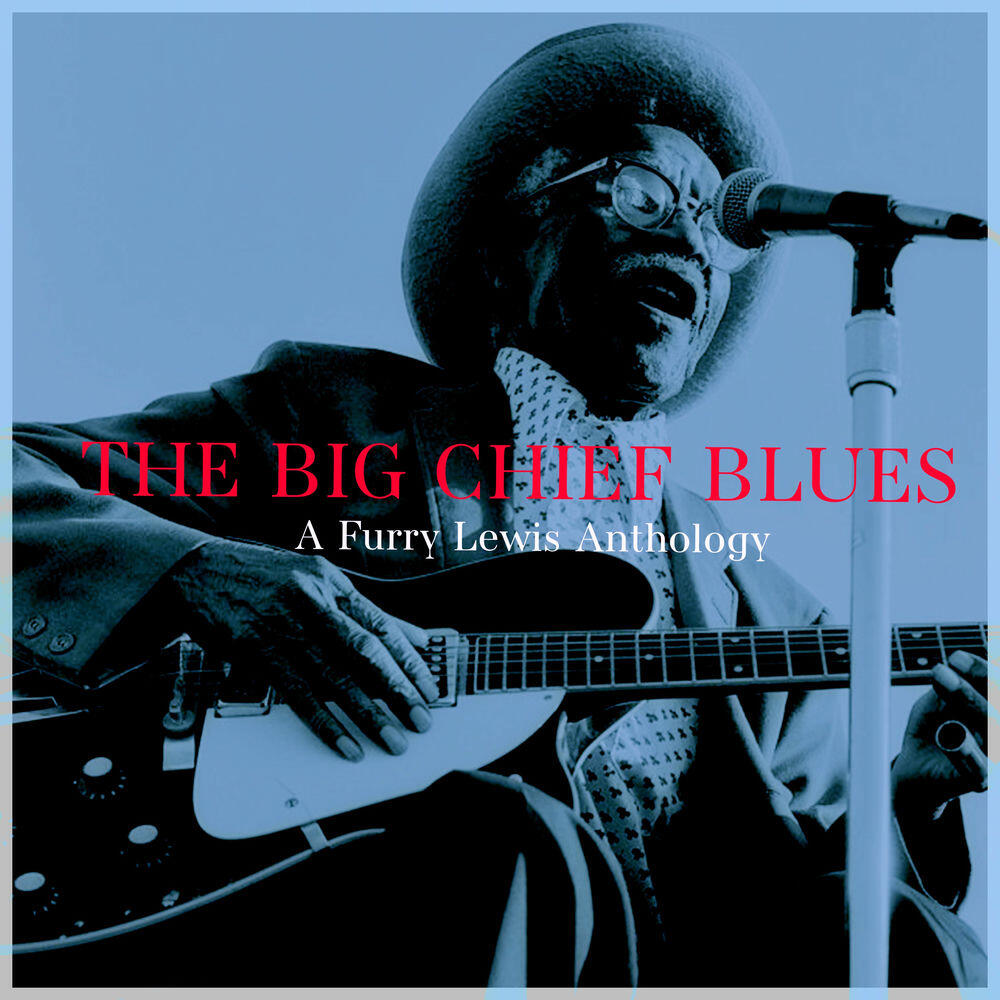 Релиз The Big Chief Blues - a Furry Lewis Anthology