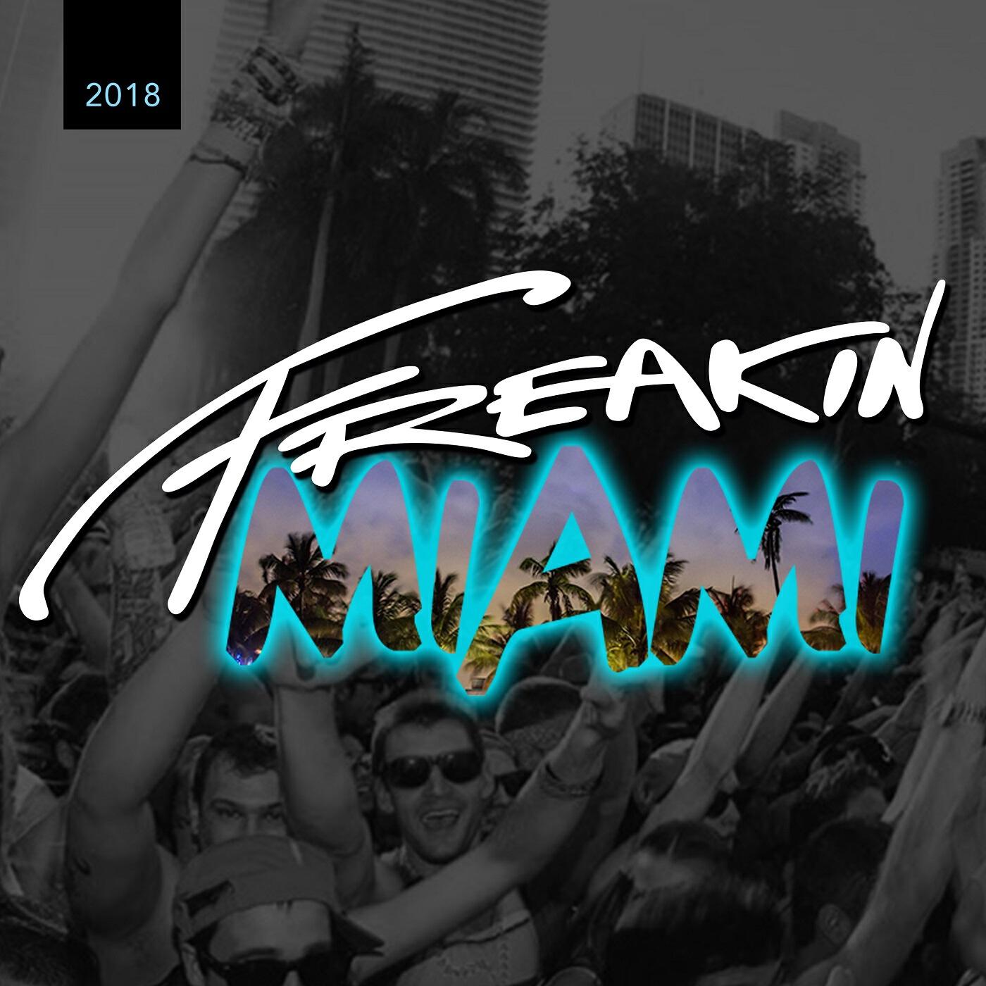 Релиз FREAKIN MIAMI 2018 (Mixed by House Of Virus)