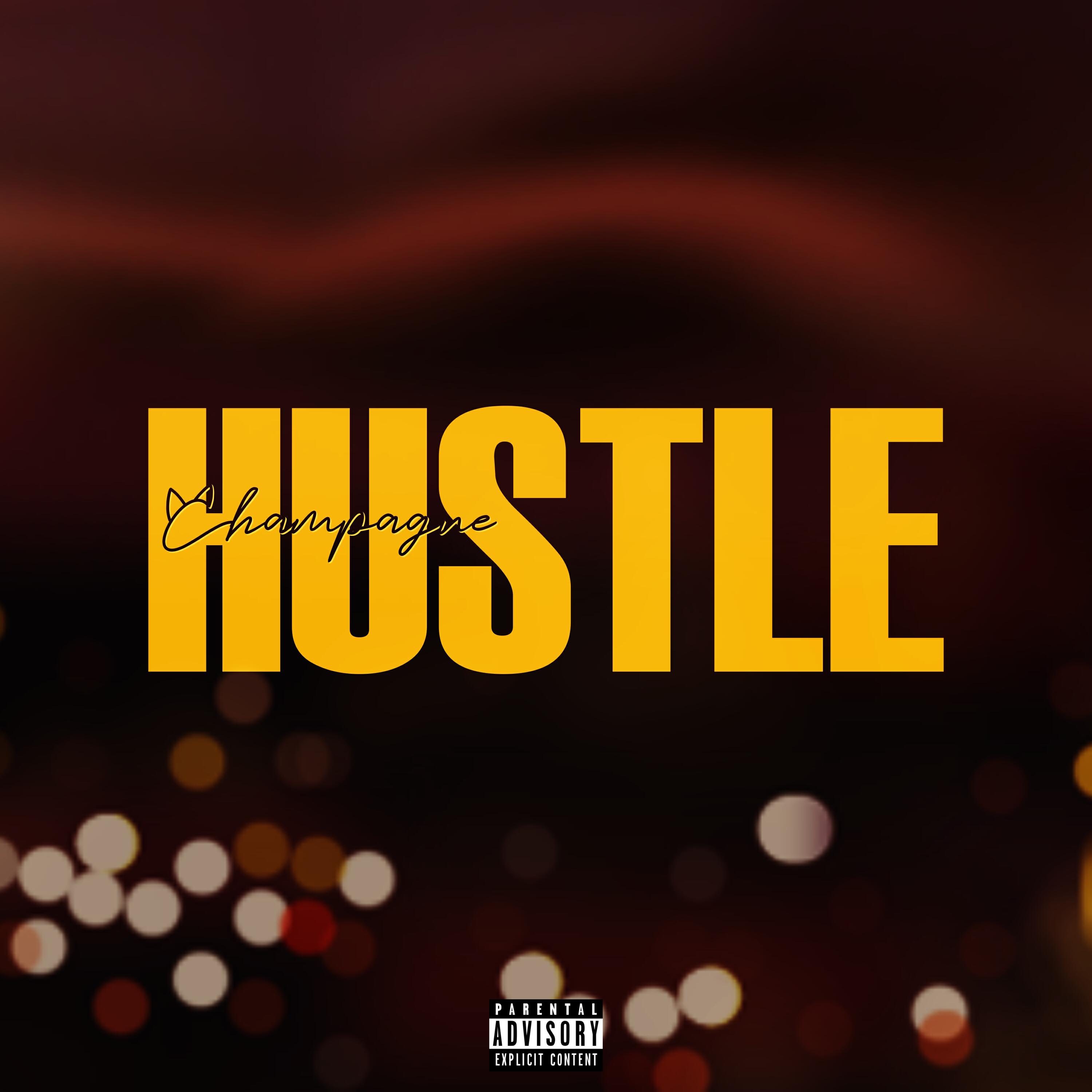 Релиз Champagne HUSTLE