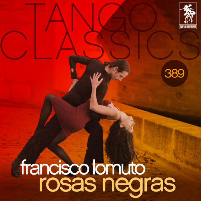 Релиз Tango Classics 389: Rosas Negras (Historical Recordings)