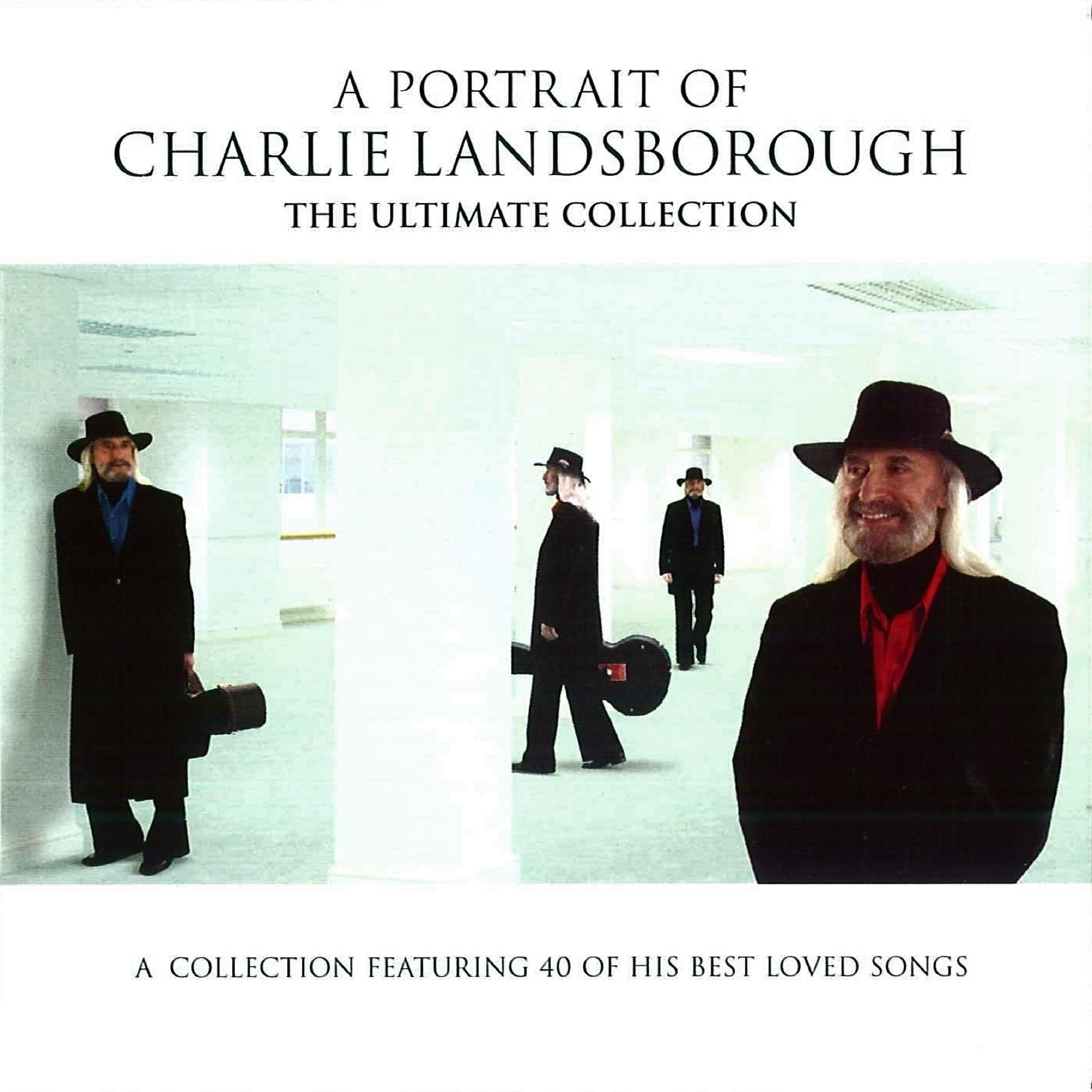 Релиз A Portrait of Charlie Landsborough - the Ultimate Collection