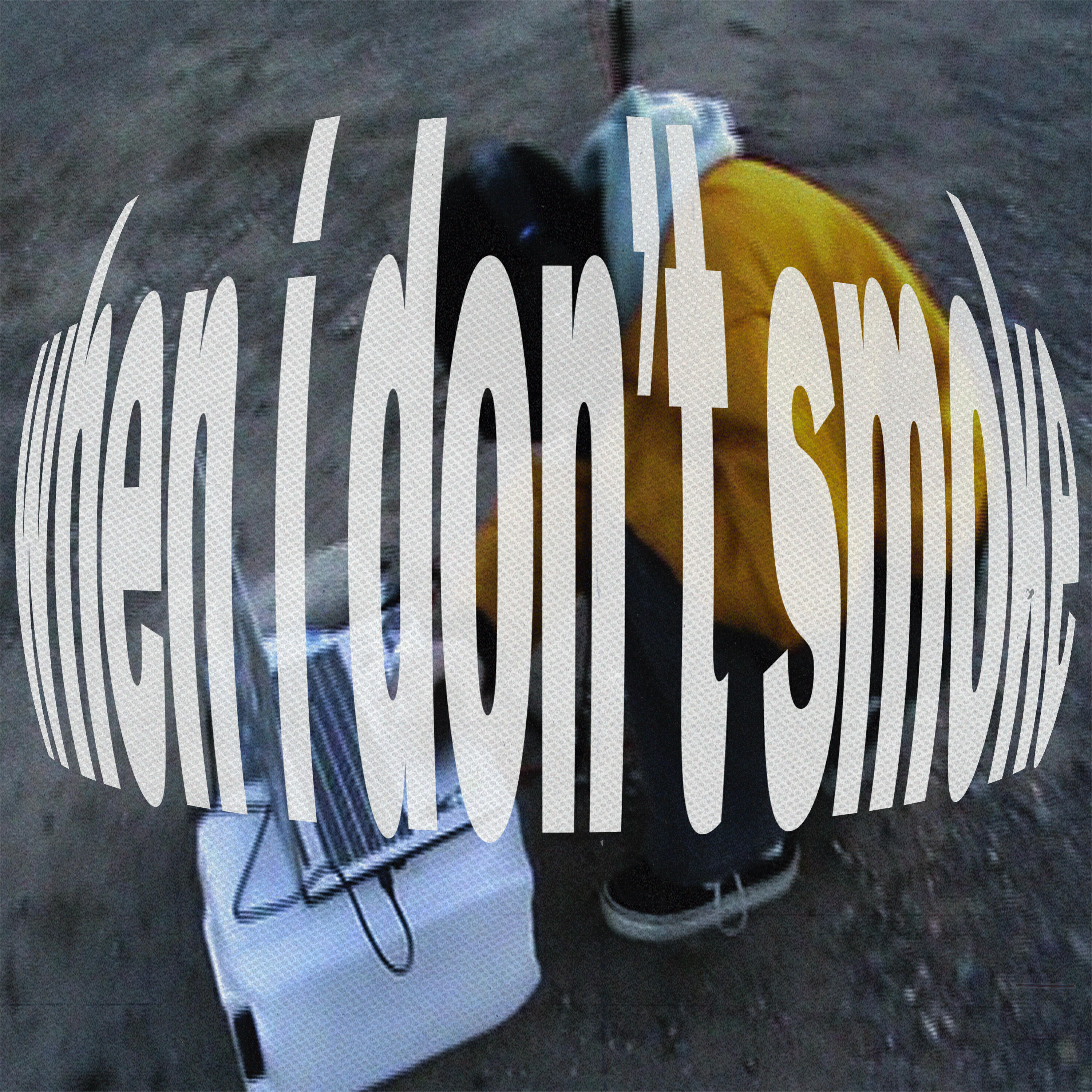 Релиз When I Don't Smoke