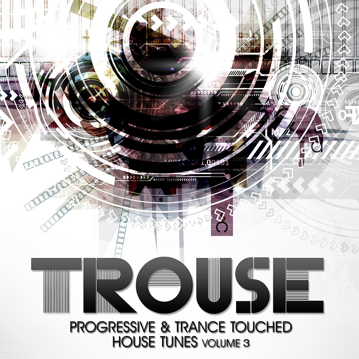 Постер альбома Trouse!, Vol. 3 - Progressive & Trance Touched House Tunes