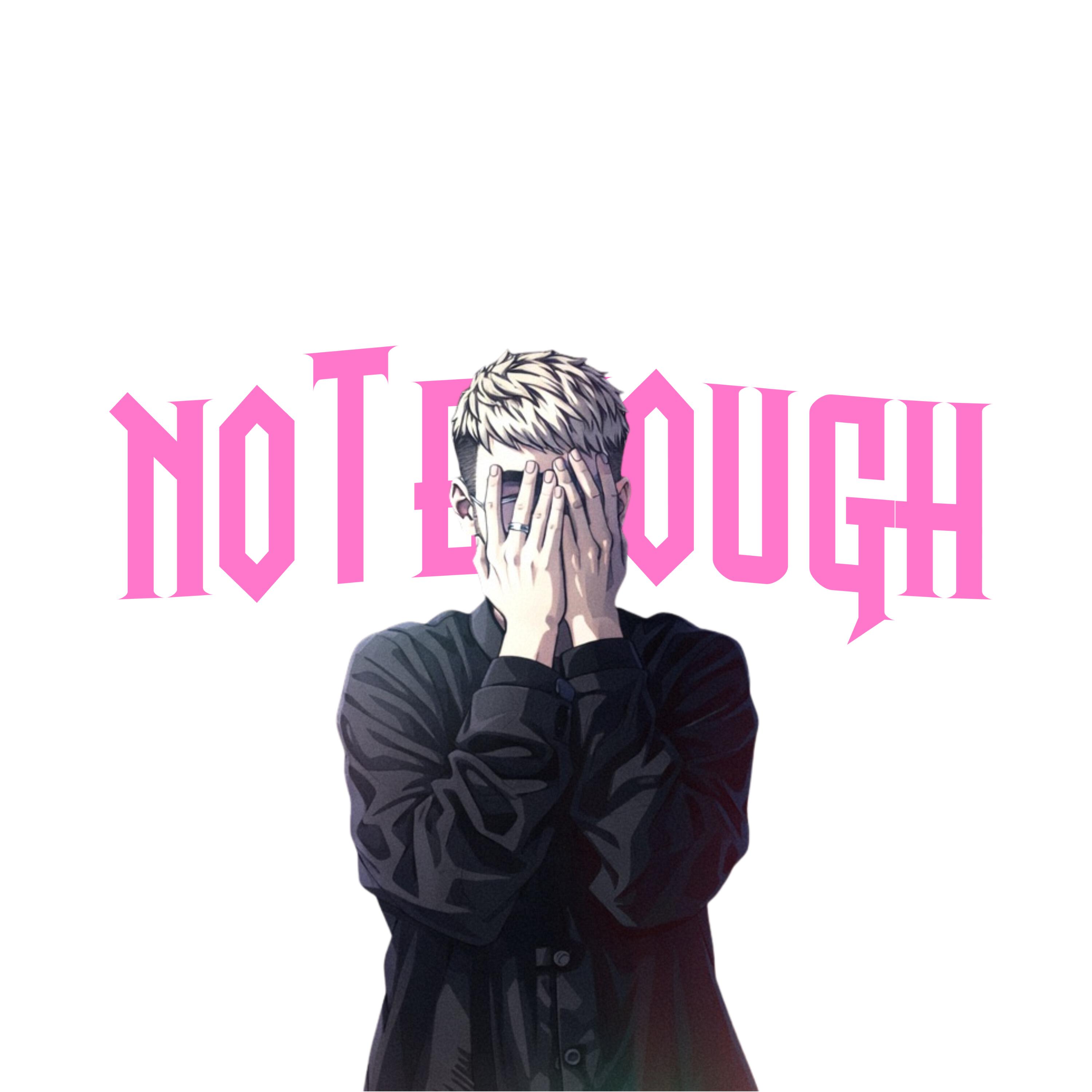 Релиз NOT ENOUGH